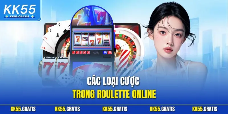 Các loại cược trong Roulette online